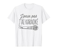 J’Peux Pas J’AI Karaoké Humour Chanson Musique Chant Micro T-Shirt