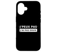 J’Peux Pas j’AI Pas Envie Humour flemme Sarcastique Coque pour iPhone 16