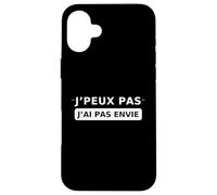 J’Peux Pas j’AI Pas Envie Humour flemme Sarcastique Coque pour iPhone 16 Plus