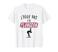 J’Peux Pas J’ai Plongeon - Pour Plongeur T-Shirt