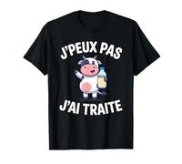 J’Peux Pas J’AI Traite Humour Agriculteur Fermier Vache Lait T-Shirt