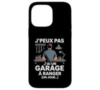 J’Peux Pas j’AI Un Garage à Ranger Humour Père Bricoleur Coque pour iPhone 14 Pro Max