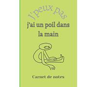 J’peux pas j’ai un poil dans la main: Carnet de notes
