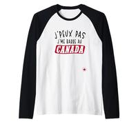 J’Peux Pas J’me Barre Au Canada Humour Manche Raglan
