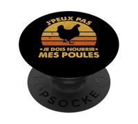 J’Peux Pas Je Dois Nourrir Mes Poules Humour Elevage Fermier PopSockets PopGrip Adhésif