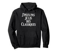 J’peux pas je lis des classiques lecteur lettré lecture Sweat à Capuche