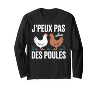 J’Peux Pas Je M’occupe des Poules Humour Éleveur Poulailler Manche Longue