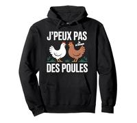 J’Peux Pas Je M’occupe des Poules Humour Éleveur Poulailler Sweat à Capuche