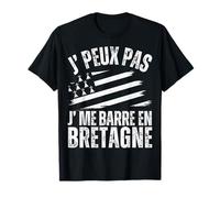 J' Peux Pas Je Me Barre en Bretagne Humour Breton Breizh T-Shirt