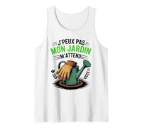 J’Peux Pas Mon Jardin m’Attend Cadeau drôle Jardinage Débardeur