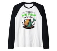 J’Peux Pas Mon Jardin m’Attend Cadeau drôle Jardinage Manche Raglan