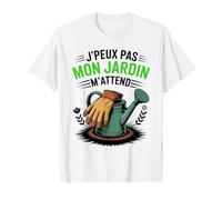 J’Peux Pas Mon Jardin m’Attend Cadeau drôle Jardinage T-Shirt