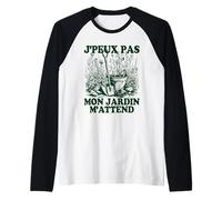 J’Peux Pas Mon Jardin M’Attend Humour Jardinage Jardinier Manche Raglan
