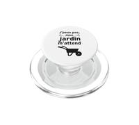 J’Peux Pas Mon Jardin M’Attend Humour Jardinage Jardinier PopSockets PopGrip pour MagSafe