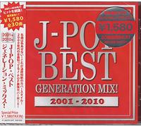 J-POP BEST GENERATION MIX! 2001-2010