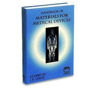 J. R. Davis: Handbook Of Materials For Medical Devices