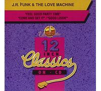 J.R. Funk & the Love Machine - Feel Good Party Time/Come and
