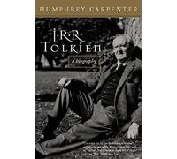J.R.R. Tolkien: A Biography
