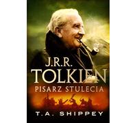 J.R.R. Tolkien. Écrivain du siècle