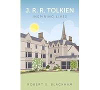 J.R.R. Tolkien: Inspiring Lives