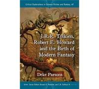 J.R.R. Tolkien Robert E. Howard and the Birth of Modern Fantasy - Deke Parsons - McFarland amp Co Inc - Livre en Anglais - Paperback Deke ParsonsDeke Parsons (Auteur)