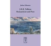 J.R.R. Tolkien - Romanticist And Poet