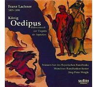 Franz Lachner et J rg-Peter Weigle – King Oedipus (After Sophocles) – CD – NAXOS