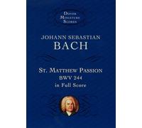 バッハ, J. S.: マタイ受難曲 BWV 244/ドーヴァー社全曲版小型スコア