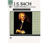 J. S. Bach 18 Short Preludes For the Keyboard, Alfred Masterwork Library CD Editions