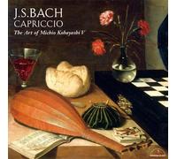 J.S.Bach Capriccio Michio Koba [Import allemand]