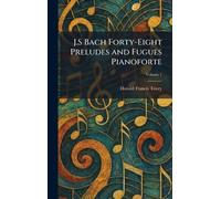 J.S Bach Forty-Eight Preludes and Fugues Pianoforte