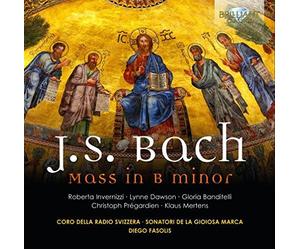 J.S. Bach: Mass in B Minor by Lynne Dawson, Gloria banditelli, Christoph Pr??gardien, Klaus Mertens, Coro della Radio Svizzeria Roberta Invernizzi (2012-08-16)