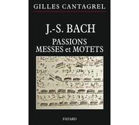 J.S. Bach - Pasions, Messes Et Motets