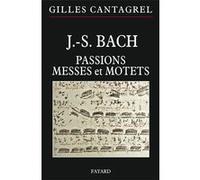 J.S. Bach - Pasions, Messes Et Motets