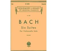 J.S. Bach Six Suites For Violoncello Solo Vlc (Schirmer's Library of Musical Classics) by Various (1997) Sheet music