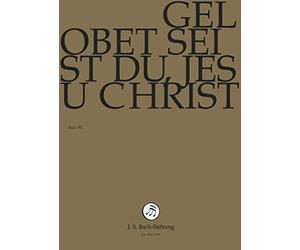 J.S.Bach-Stiftung - Gelobt Seist du,Jesus Christ