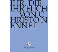 J.S.Bach-Stiftung - Ihr,die Ihr Euch Von Christo Nennet