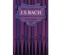 J.S. Bach, Vol. 1 Schweitzer, Albert (Auteur)