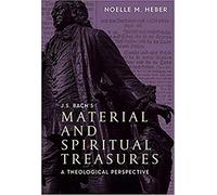 J. S. Bach's Material And Spiritual Treasures