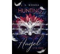 J. S. Wonda Hunting Angel: Ich werde dich jagen (Poche)
