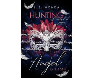 J. S. Wonda Hunting Angel: Ich werde dich jagen (Poche)