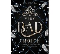 J. S. Wonda Very Bad Choice Kingston University, Die Entscheidung (Bully (Relié)