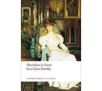 J. Sheridan Le Fanu In a Glass Darkly (Poche) Oxford World's Classics