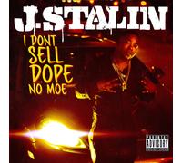 J. Stalin – I Don't Sell Dope No Moe – CD Digipack (Explicite) – Empire