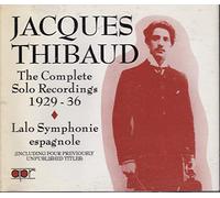 J. Thibaud - Jacques Thibaud : The Complete Solo Recordings 1929-36