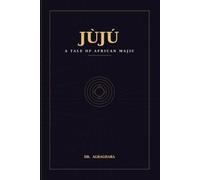 J̌ùǰ̣ú: A Tale Of African Majic
