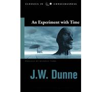 J. W. Dunne Experiment with Time (Poche)