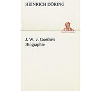 J. W. V. Goethe's Biographie