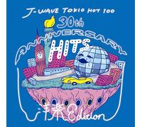 J-WAVE TOKIO HOT 100 30th Anniversary Hits -洋楽 Edition- – SMJ