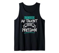 J’y Vais Au Talent Cadeau Humour Original Blague Débardeur